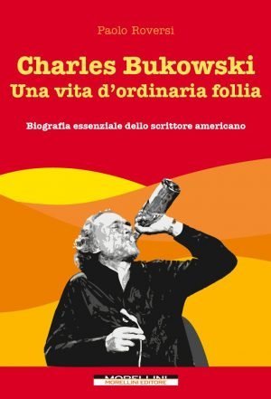 bukowski vita ordinaria follia